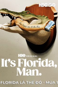 Florida Là Thế Đó - Mùa 1